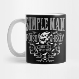 LYNYRD SKYNYRD inspired SIMPLE MAN Poison Whiskey Mug