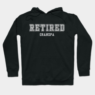 Retired Grandpa Hoodie