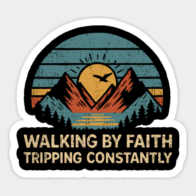 Walking by Faith Tripping Constantly Funny Christian Magnet by Anticorporati