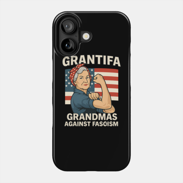 Grantifa Grandmas Against Fascism Flag Resist No Kings 50501 Phone Case by ArtistTee ⭐⭐⭐⭐⭐