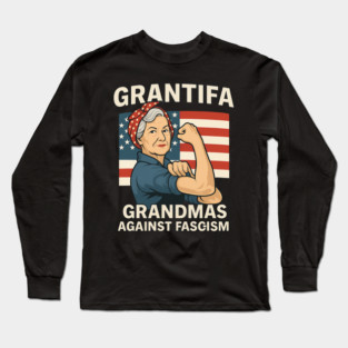 Grantifa Grandmas Against Fascism Flag Resist No Kings 50501 Long Sleeve T-Shirt