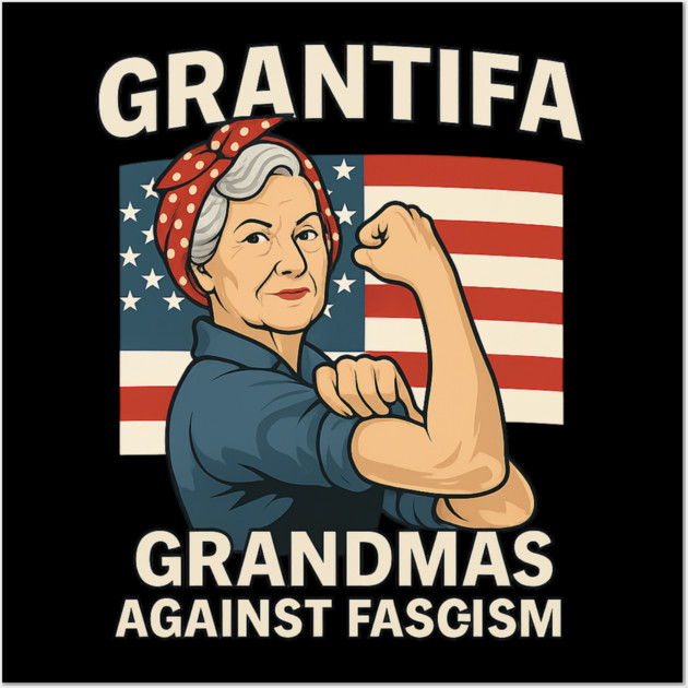 Grantifa Grandmas Against Fascism Flag Resist No Kings 50501 Wall Art by ArtistTee ⭐⭐⭐⭐⭐