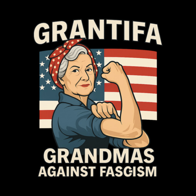 Grantifa Grandmas Against Fascism Flag Resist No Kings 50501 by ArtistTee ⭐⭐⭐⭐⭐