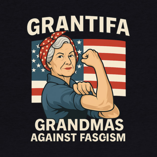Grantifa Grandmas Against Fascism Flag Resist No Kings 50501 by ArtistTee ⭐⭐⭐⭐⭐