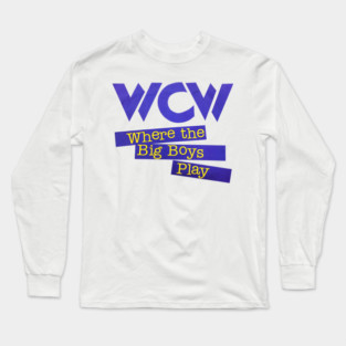 WCW Wrestling - Where the Big Boys Play Long Sleeve T-Shirt