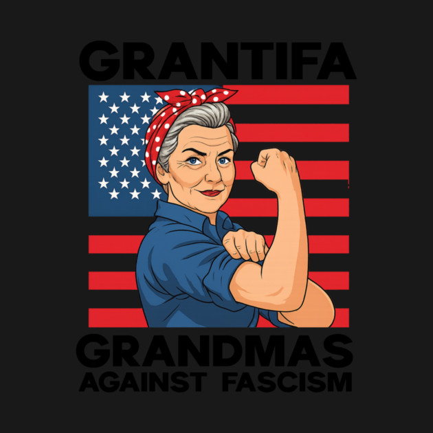 Grantifa-Grandmas-Against-Fascism-Flag-Resist-No-Kings-50501 by ArtistTee ⭐⭐⭐⭐⭐