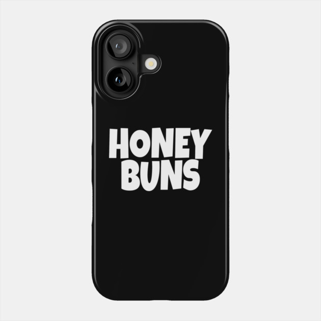 Honey Buns Shirt - Sweet Nickname Funny Dessert Gift Phone Case by OUTFITPAW
