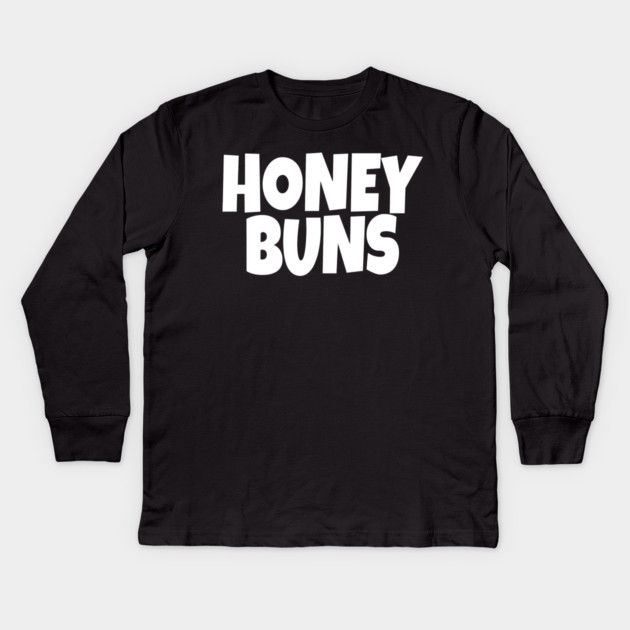 Honey Buns Shirt - Sweet Nickname Funny Dessert Gift Kids Long Sleeve T-Shirt by OUTFITPAW