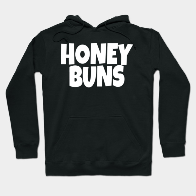 Honey Buns Shirt - Sweet Nickname Funny Dessert Gift Hoodie by OUTFITPAW