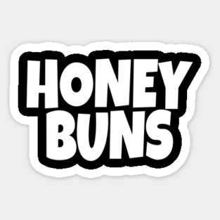 Honey Buns Shirt - Sweet Nickname Funny Dessert Gift Sticker