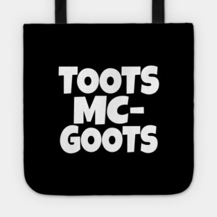 The TOOTS MCGOOTS T-Shirt: The Funniest Silly Name Novelty Tee! Tote