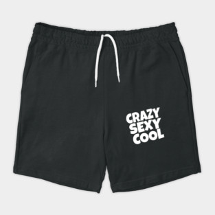 The CRAZY SEXY COOL T-Shirt: Wear Your Confidence and Attitude! Shorts