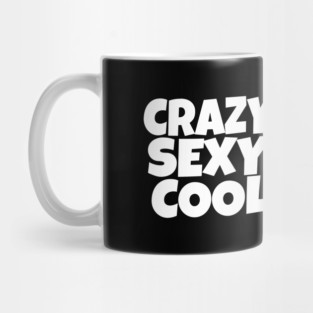 The CRAZY SEXY COOL T-Shirt: Wear Your Confidence and Attitude! Mug