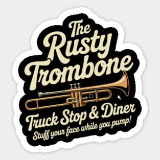 Rusty Trombone Truck Stop & Diner – Funny Dirty Innuendo Magnet