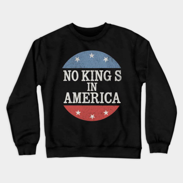No Kings in America Vintage Distressed Patriotic Crewneck Sweatshirt by ArtistTee ⭐⭐⭐⭐⭐