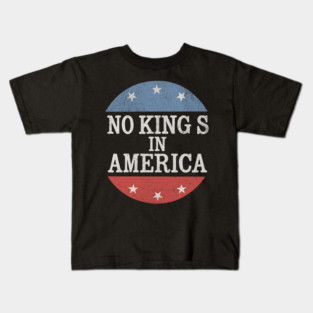 No Kings in America Vintage Distressed Patriotic Kids T-Shirt