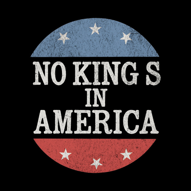 No Kings in America Vintage Distressed Patriotic by ArtistTee ⭐⭐⭐⭐⭐