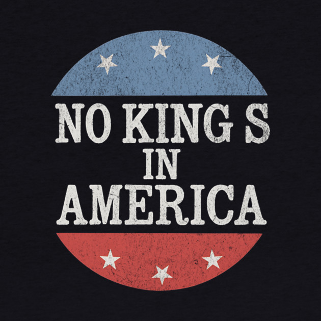 No Kings in America Vintage Distressed Patriotic by ArtistTee ⭐⭐⭐⭐⭐
