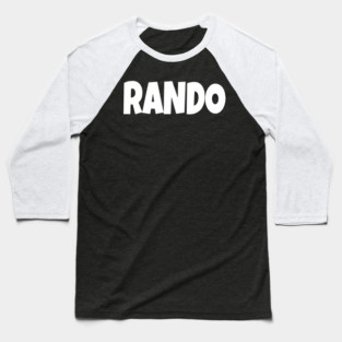 RANDO T-Shirt - Funny Slang Word Novelty Tee - Random Guy Gag Gift Shirt - Gen Z College Apparel Baseball T-Shirt