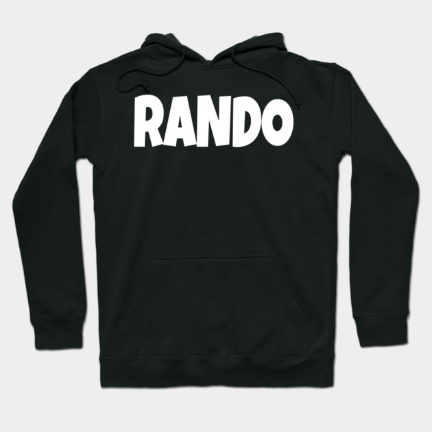 RANDO T-Shirt - Funny Slang Word Novelty Tee - Random Guy Gag Gift Shirt - Gen Z College Apparel Hoodie by OUTFITPAW