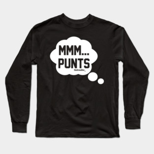 Mmm... Punts Long Sleeve T-Shirt