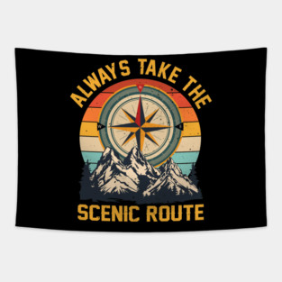 Always Take The Scenic Route Mountain Hiking Camping  Tapestry