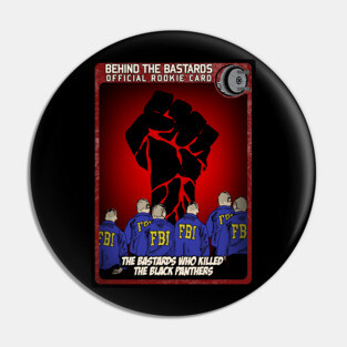 The Bastards Who Killed The Black Panthers Pin