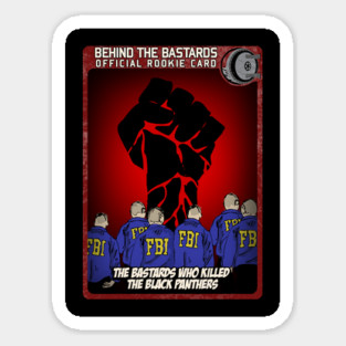 The Bastards Who Killed The Black Panthers Sticker