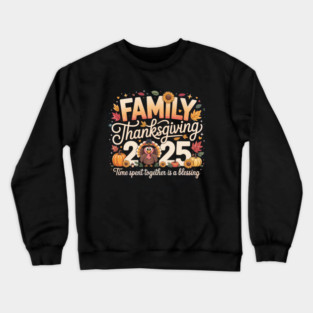 Family Thanksgiving 2025 with Sunflowers and Turkey Crewneck Sweatshirt