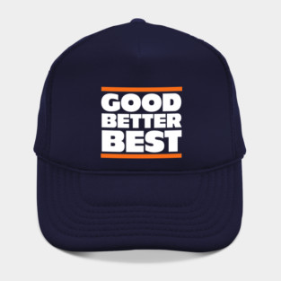 Good, Better, Best - Chicago Bears Hat