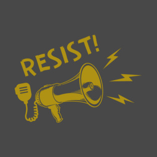 RESIST! Megaphone -- Anti-Authoritarian Protest T-Shirt