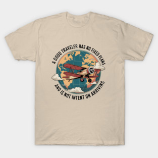 a good traveler has no fixed plans T-Shirt
