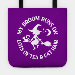 My Broom Runs on Lots of Tea and Cat Hair Cheeky Witch® Tote