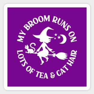 My Broom Runs on Lots of Tea and Cat Hair Cheeky Witch® Sticker