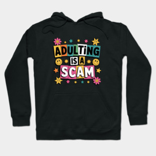 adulting is a scam Hoodie
