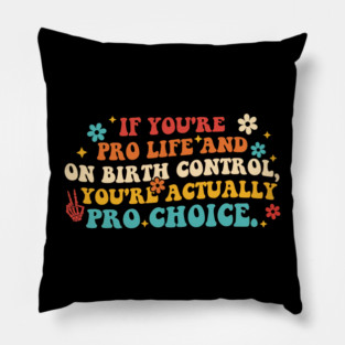If You're Pro Life And On Birth Control Pillow