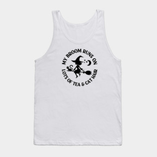 My Broom Runs on Lots of Tea and Cat Hair Cheeky Witch® Tank Top