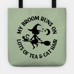 My Broom Runs on Lots of Tea and Cat Hair Cheeky Witch® Tote
