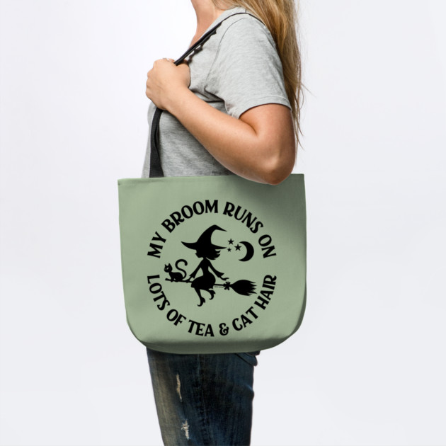 My Broom Runs on Lots of Tea and Cat Hair Cheeky Witch® by Cheeky Witch