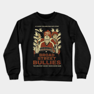 Broad Street Bullies Crewneck Sweatshirt