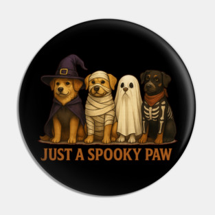 Just a Spooky Paw – Cute Halloween Dog Squad Pin
