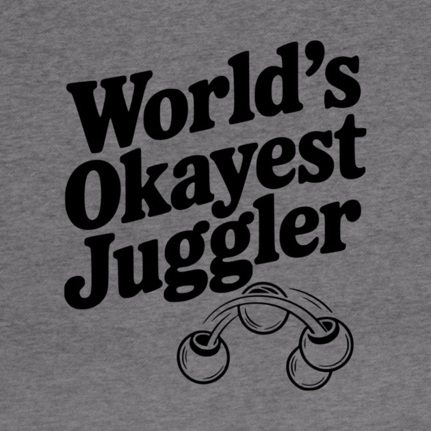 World’s Okayest Juggler by Frank Ring