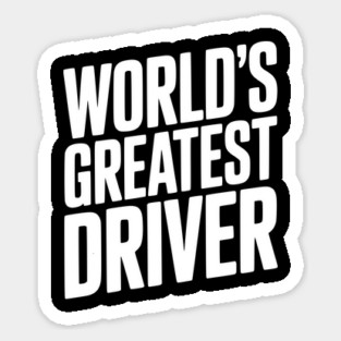 World’s Greatest Driver Sticker