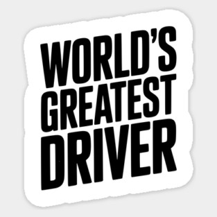 World’s Greatest Driver Sticker