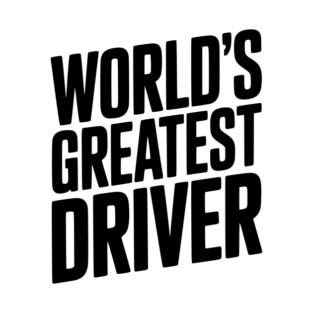 World’s Greatest Driver T-Shirt