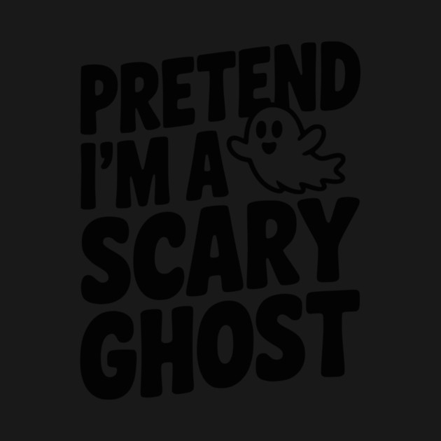 Pretend I’m a Scary Ghost by Frank Ring