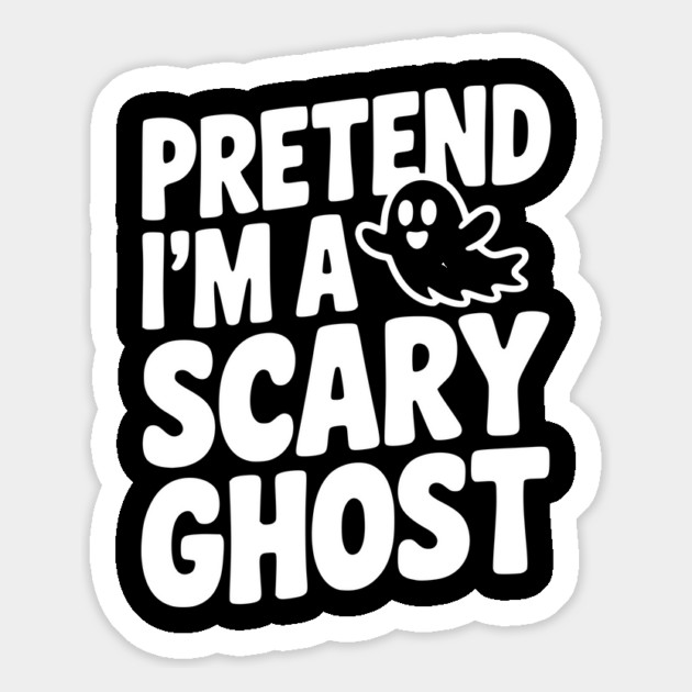 Pretend I’m a Scary Ghost Magnet by Frank Ring