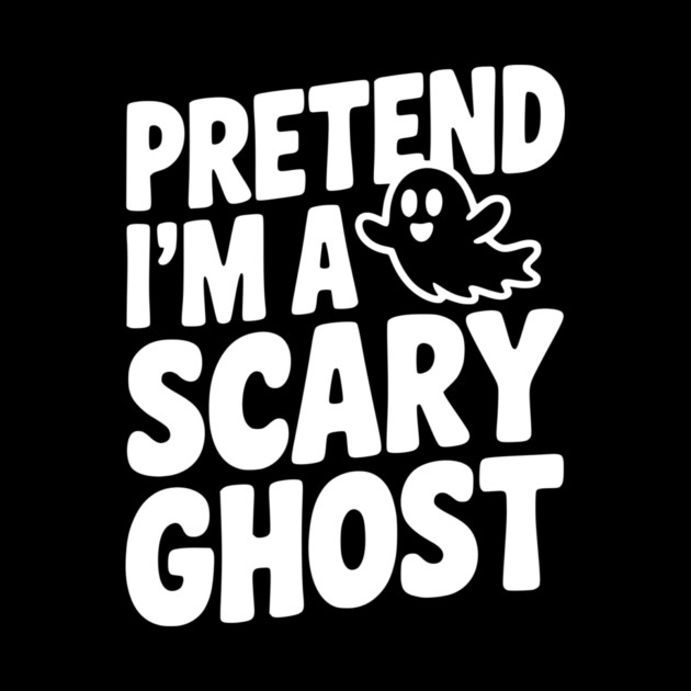 Pretend I’m a Scary Ghost by Frank Ring