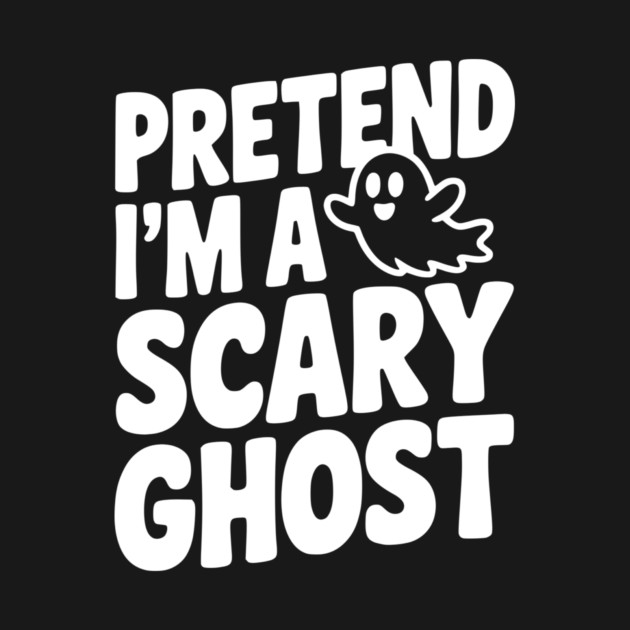 Pretend I’m a Scary Ghost by Frank Ring