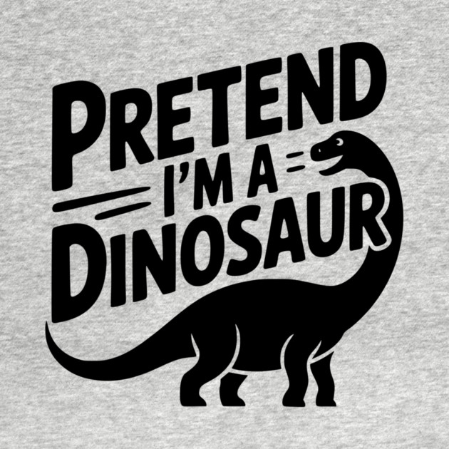 Pretend I’m a Dinosaur by Frank Ring